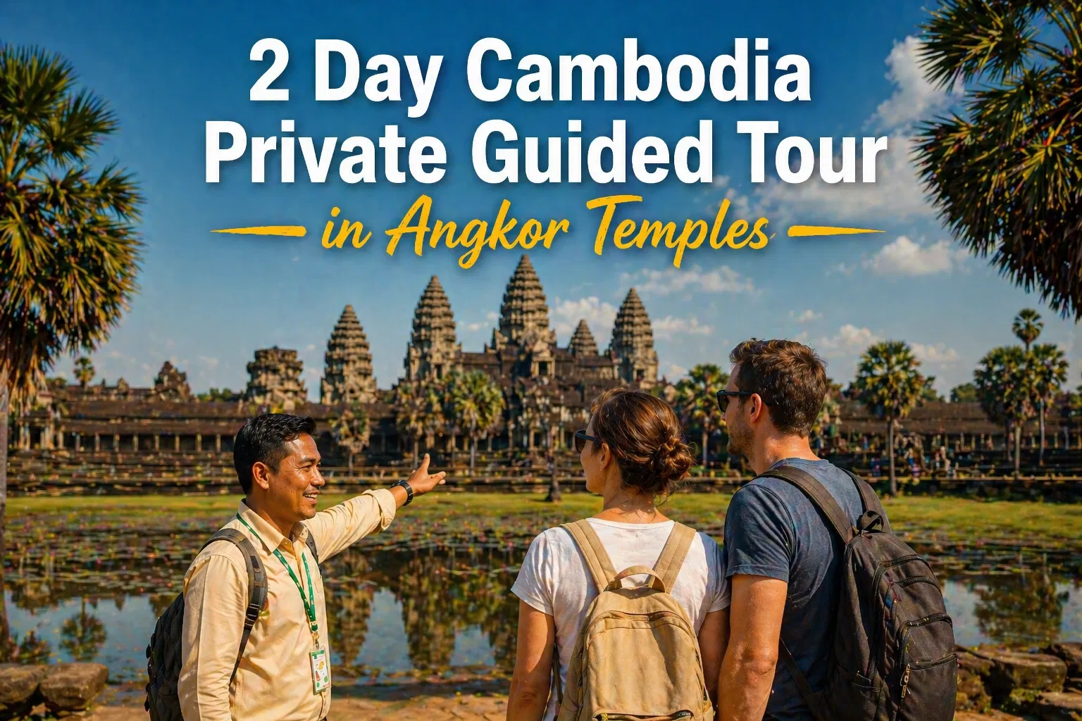 2 Day Cambodia Private Guided Tour in Angkor Temples